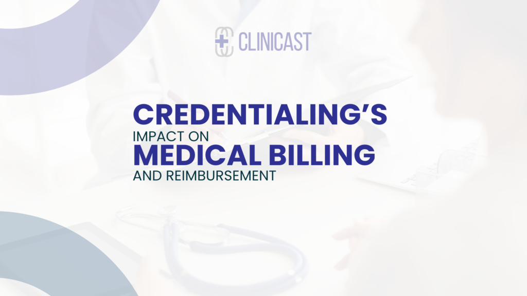 Credentialing-Impact-on-Medical-Billing-and-Reimbursement