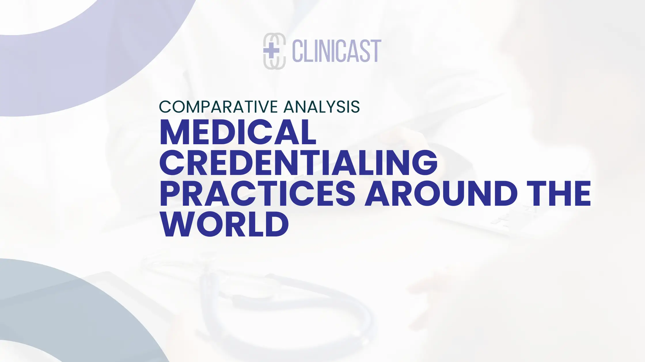 Medical Credentialing Practices Around the World